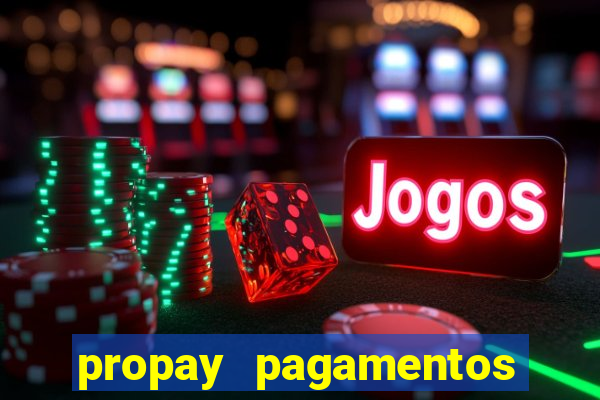 propay pagamentos ltda jogos